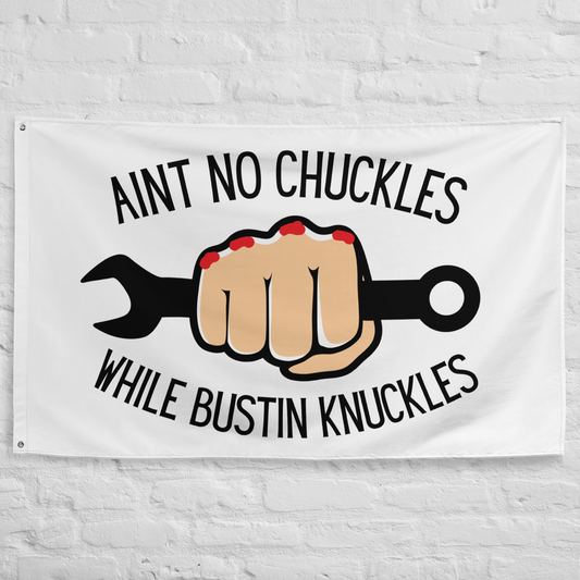 Ain't No Chuckles While Bustin Knuckles Flag