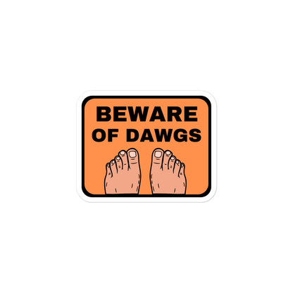 Beware Of Dawgs Sticker
