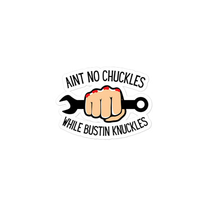 Ain't No Chuckles While Bustin Knuckles Sticker