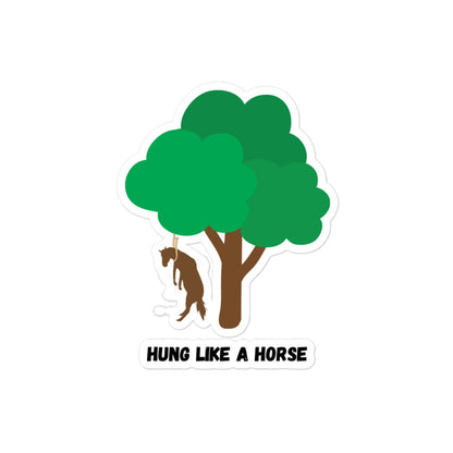 Hung Like A Horse Sticker