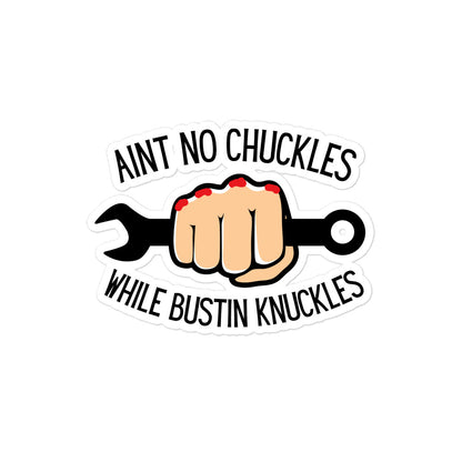 Ain't No Chuckles While Bustin Knuckles Sticker