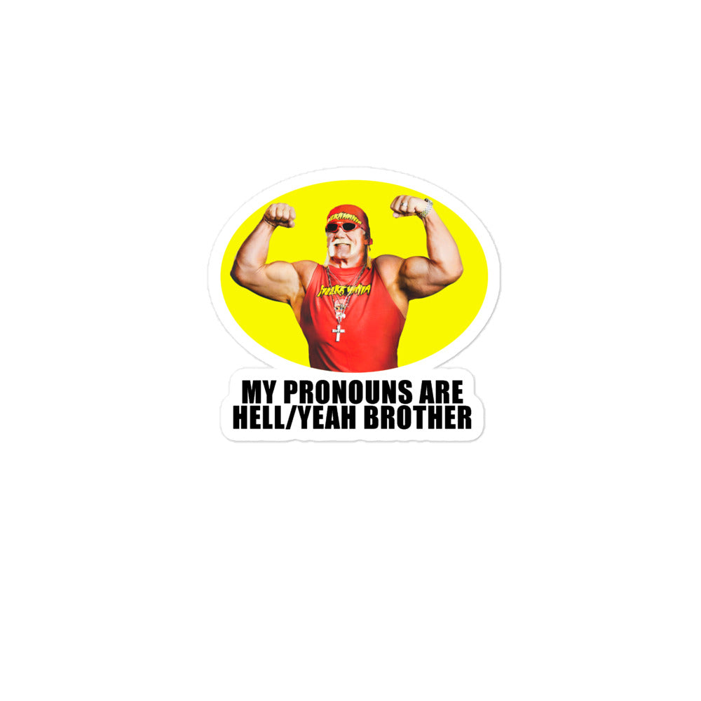 My Pronouns Are Hell/Yeah Brother Sticker