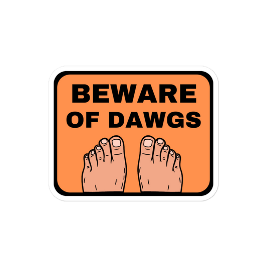 Beware Of Dawgs Sticker