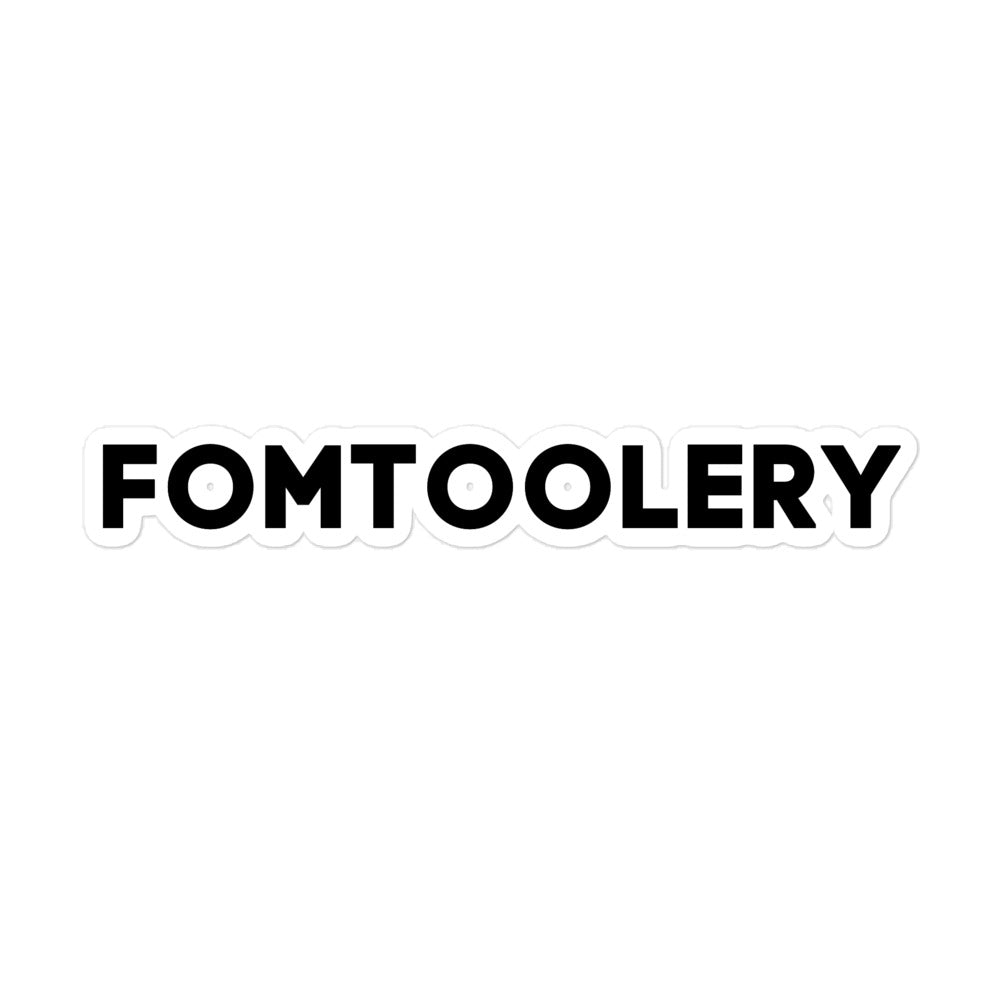 Fomtoolery Sticker
