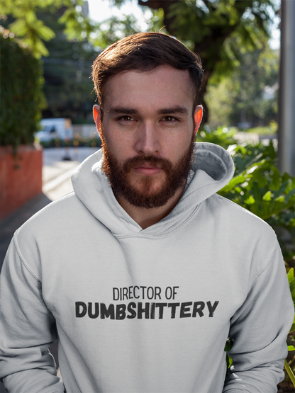 Director of Dumbshittery Hoodie